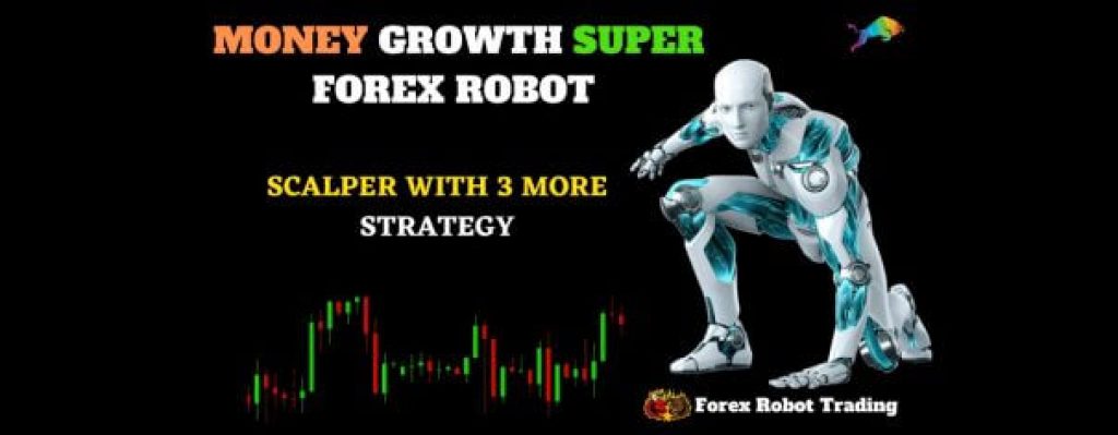 Money Growth Super Forex Robot 2
