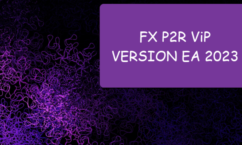 FX P2R ViP VERSION EA 2023 1