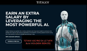 TITANY AXI PRO EA v2.7 MT4 Build 1431+(NEW 2024 25) 1