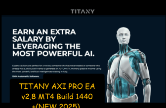 TITANY AXI PRO EA v2.8 MT4 Build 1440+(NEW 2025) 1