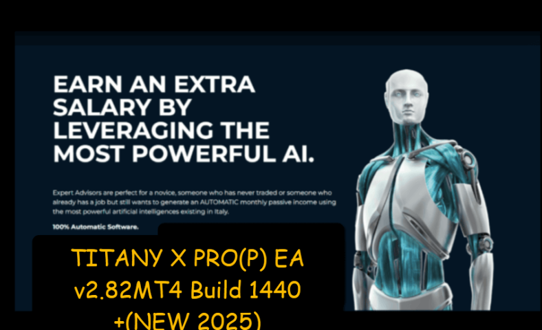 TITANY X PRO(P) EA v2.82MT4 Build 1440+(NEW 2025)